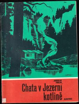 Jaroslav Foglar: Chata v Jezerní kotlině