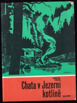 Jaroslav Foglar: Chata v Jezerní kotlině