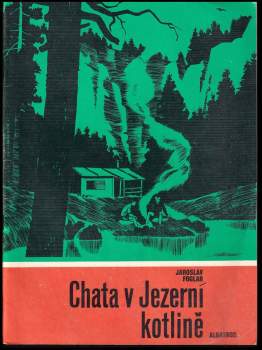 Jaroslav Foglar: Chata v Jezerní kotlině