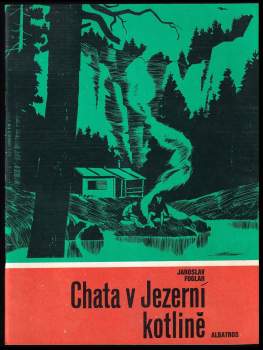 Jaroslav Foglar: Chata v Jezerní kotlině