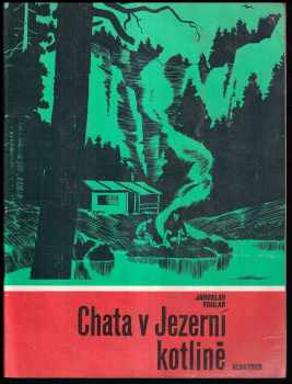 Jaroslav Foglar: Chata v Jezerní kotlině