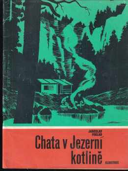 Chata v Jezerní kotlině - Jaroslav Foglar (1989, Albatros) - ID: 714183