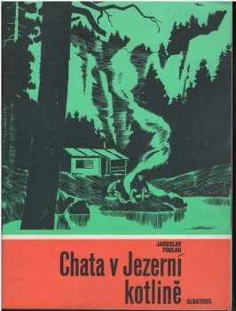 Chata v Jezerní kotlině - Jaroslav Foglar (1989, Albatros) - ID: 793460