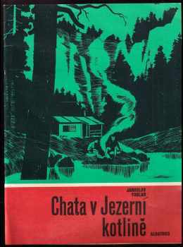 Jaroslav Foglar: Chata v Jezerní kotlině