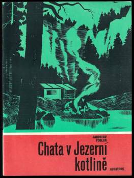 Chata v Jezerní kotlině - Jaroslav Foglar (1989, Albatros) - ID: 756529