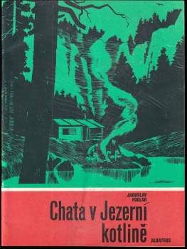 Chata v Jezerní kotlině - Jaroslav Foglar (1989, Albatros) - ID: 830322