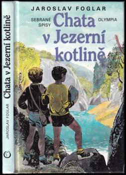 Jaroslav Foglar: Chata v Jezerní kotlině