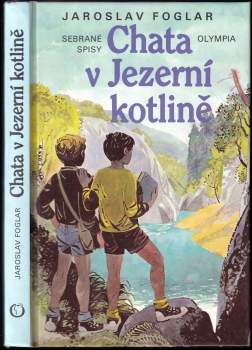 Jaroslav Foglar: Chata v Jezerní kotlině