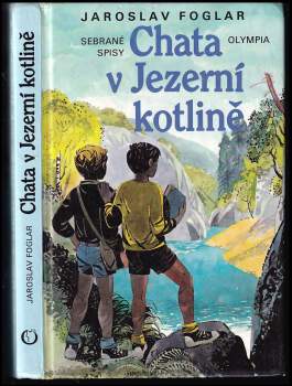 Jaroslav Foglar: Chata v Jezerní kotlině