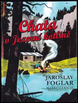 Chata v Jezerní kotlině - Jaroslav Foglar (2013, Olympia) - ID: 1675617