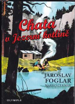 Jaroslav Foglar: Chata v Jezerní kotlině