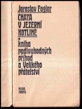 Jaroslav Foglar: Chata v Jezerní kotlině