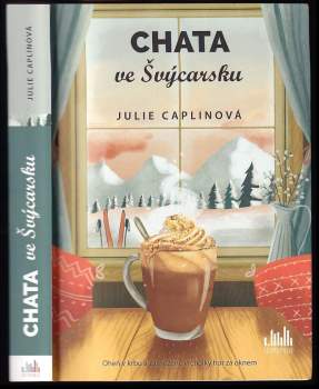 Julie Caplin: Chata ve Švýcarsku