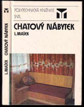 Chatový nábytek - Ladislav Mašek (1988, Státní nakladatelství technické literatury) - ID: 2139056