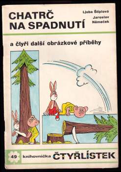 Chatrč na spadnutí a čtyři další obrázkové příběhy - Čtyřlístek 49