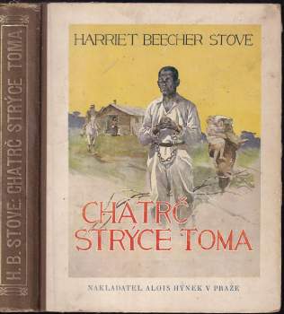 Harriet Beecher Stowe: Chatrč strýce Toma
