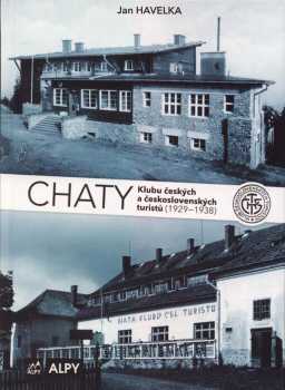 Jan Havelka: Chaty Klubu českých a československých turistů