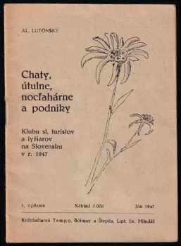 Chaty, utulne, noclaharne a podniky Klubu slovenskych turistov a lyziarov v roku 1947