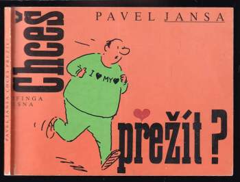 Pavel Jansa: Chceš přežít?