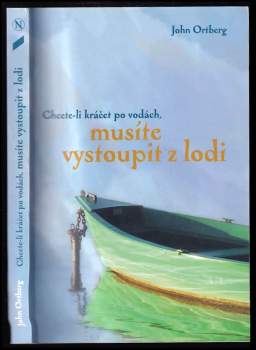 John Ortberg: Chcete-li kráčet po vodách, musíte vystoupit z lodi
