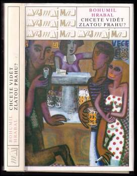 Bohumil Hrabal: Chcete vidět zlatou Prahu?