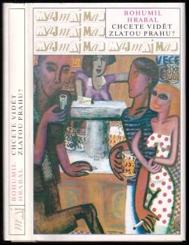 Bohumil Hrabal: Chcete vidět zlatou Prahu?