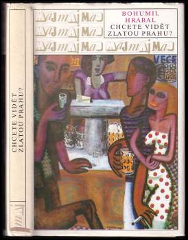 Bohumil Hrabal: Chcete vidět zlatou Prahu?