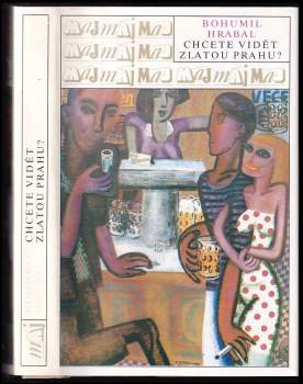 Bohumil Hrabal: Chcete vidět zlatou Prahu?