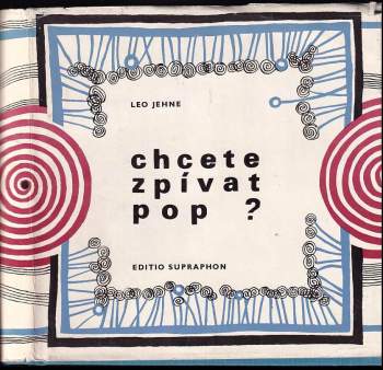 Chcete zpívat pop? : rady zpěvákům u mikrofonu