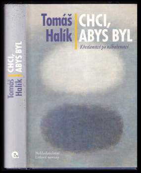 Tomáš Halík: Chci, abys byl
