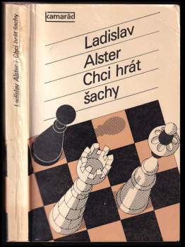 Ladislav Alster: Chci hrát šachy