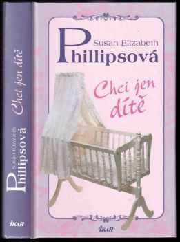 Susan Elizabeth Phillips: Chci jen dítě