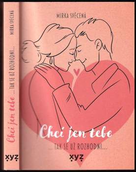 Mirka Svěcená: Chci jen tebe