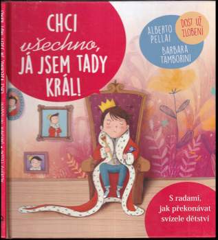 Chci všechno, já jsem tady král!