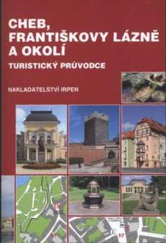 Cheb, Františkovy Lázně a okolí