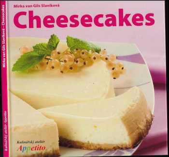 Mirka van Gils Slavíková: Cheesecakes
