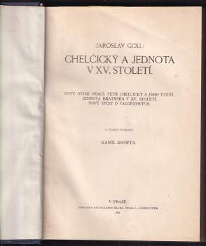Jaroslav Goll: Chelčický a Jednota v XV. století