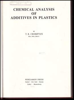 T. R Crompton: Chemical Analysis of Additives in Plastics