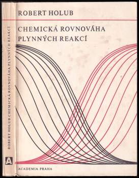 Robert Holub: Chemická rovnováha plynných reakcí