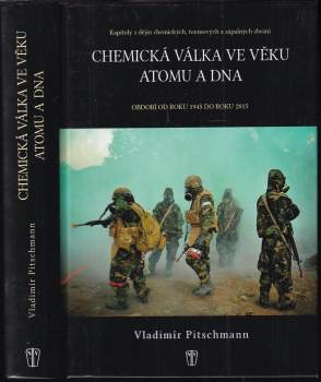 Chemická válka ve věku atomu a DNA