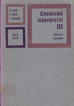 Antonín Pilař: Chemické inženýrství