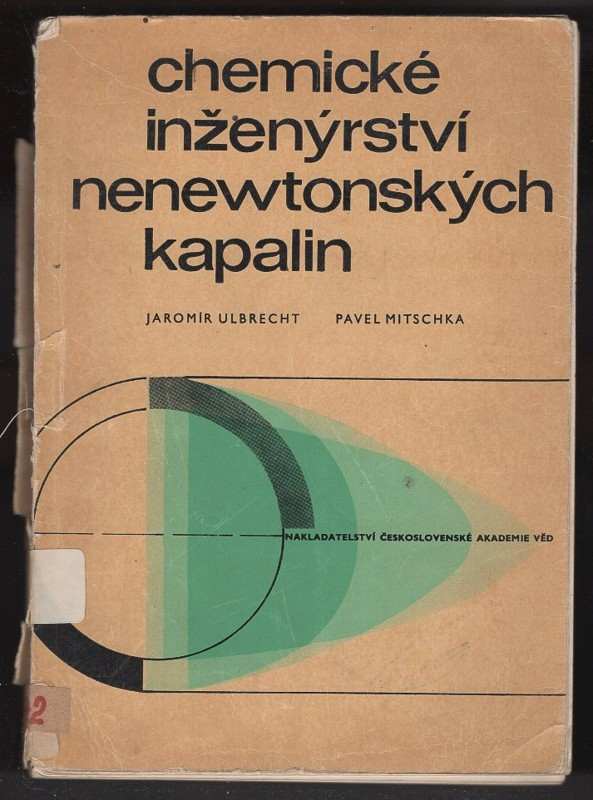 Jaromír Ulbrecht: Chemické inženýrství nenewtonských kapalin