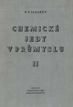 Nikolaj Vasil'jevič Lazarev: Chemické jedy v průmyslu