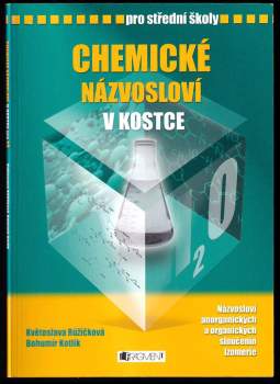 Bohumír Kotlík: Chemické názvosloví v kostce pro střední školy