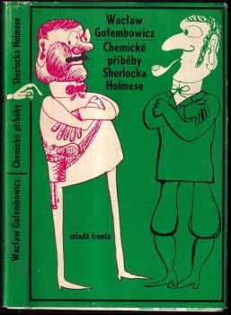 Chemické příběhy Sherlocka Holmese - Wacław Gołembowicz (1967, Mladá fronta) - ID: 727265