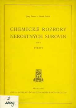 Chemické rozbory nerostných surovin : Seš. 2 - Pyrity - Josef Švasta, Zdeněk Šulcek (1953, Nakladatelství Československé akademie věd) - ID: 170804