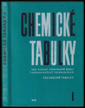 Chemické tabulky pro střední průmyslové školy potravinářské technologie I