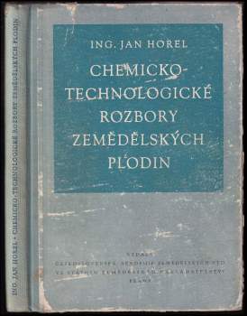 Jan Horel: Chemicko-technologické rozbory zemědělských plodin