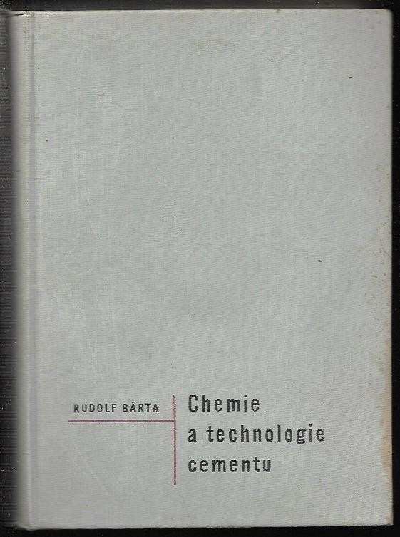 Rudolf Barta: Chémia a technologie cementu