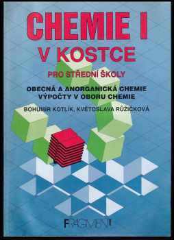 Bohumír Kotlík: Chemie I v kostce